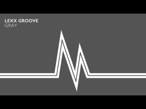 Lexx Groove -  Gray