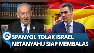 Netanyahu Usir Delegasi Spanyol dari Pusat Gencatan Senjata Gaza, Siapkan Balasan Diplomatik