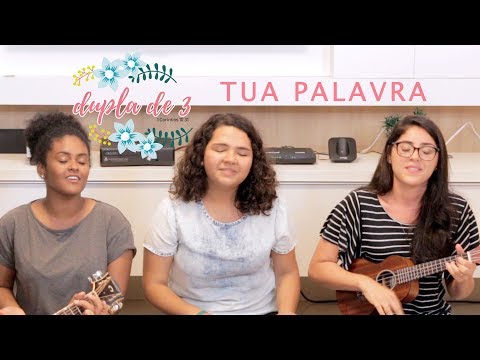 Tua Palavra - Dupla de 3