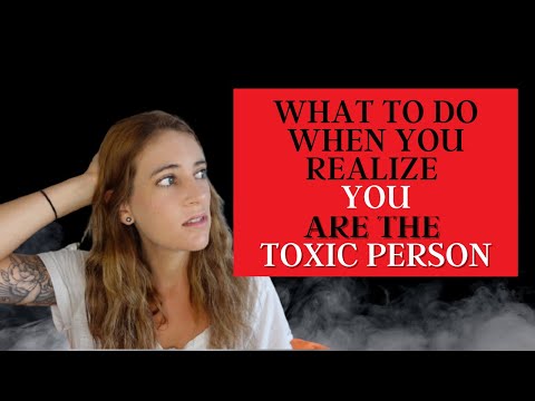 What To Do When You Realize You Are The Toxic Person