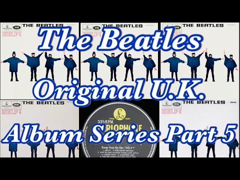The Beatles U.K. albums Series Episode 5, Help! 1960’s U.K. Original Pressings!