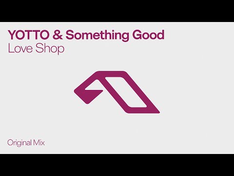 YOTTO & Something Good - Love Shop