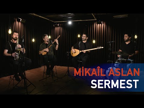 Mikaîl Aslan - Sermest (live)