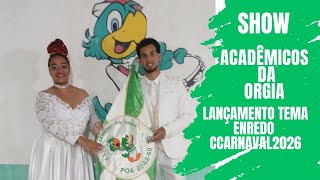 ACADÊMICOS DA ORGIA LANÇAMENTO TEMA ENREDO CARNAVAL 2026