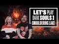 Let's Play Dark Souls 3 Episode 7: IT'S COOOOMING HOME, IT'S COMING HOME!