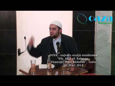 Hfz. Alija ef. Rahman / Dova - najvece oruzje muslimana / 26. mart 2014