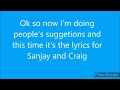 Sanjay And Craig Lyrics Slow Version