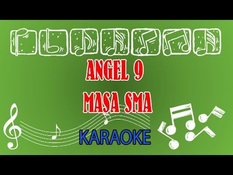 Angel 9 Masa SMA Karaoke