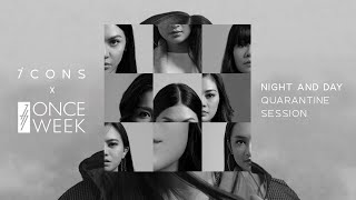 Download lagu 7ICONS feat. ONCEWEEK - Night and Day (Quarantine Session) mp3
