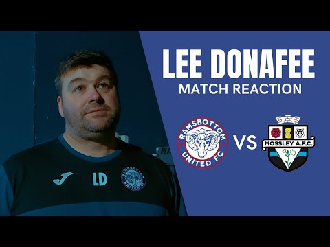 LEE DONAFEE | REACTION TO 2-1 DEFEAT VS MOSSLEY AFC