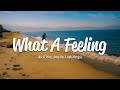 Alex D Rosso Yusuf Alev Kelly Matejcic What A Feeling Lyrics