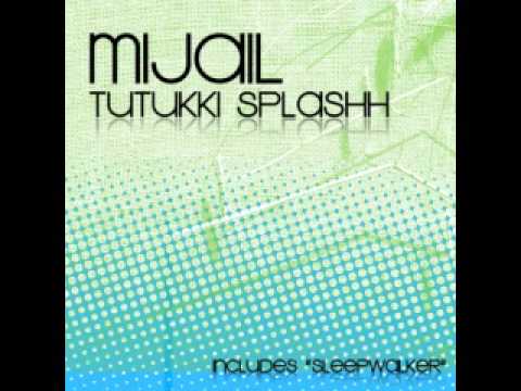 Mijail   Tutukki Splashh Original Mix YOUTUBE