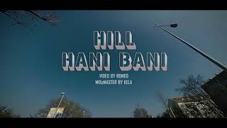 Hill-Hani Bani(official music video)