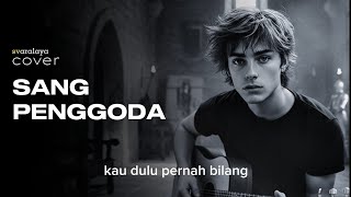 Download lagu Sang Penggoda - Tata Janeeta | svaralaya cover mp3