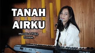 Download lagu TANAH AIRKU ( LAGU NASIONAL ) -  MICHELA THEA COVER mp3