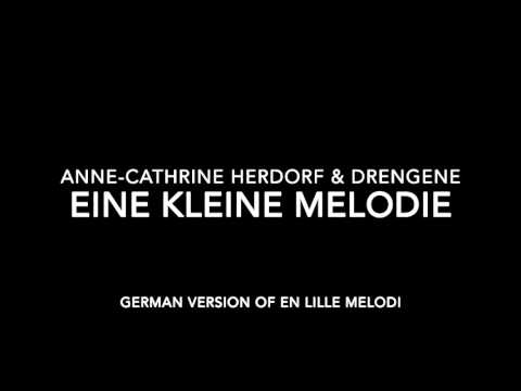 Anne Cathrine Herdorf & Drengene - Eine kleine melodie