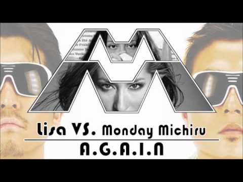 A.G.A.I.N. - (M-flo) LISA vs. Monday Michiru [A Muggs Majandhra Mash-Up]