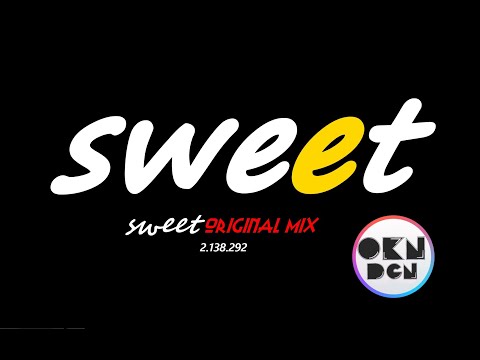 DJ OKAN DOGAN -  SWEET ( Club Vers. 2018 )