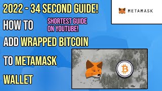 How To Add Wrapped Bitcoin (WBTC) To MetaMask | 34 second guide - 2022