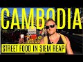 STREET FOOD In SIEM REAP CAMBODIA With PRICES