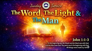 The Word, The Light and The Man