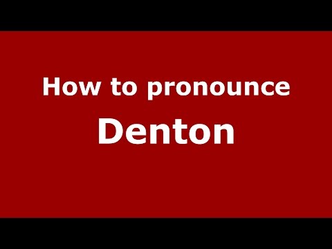 How to pronounce Denton