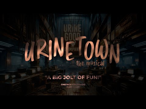 Urinetown: The Musical Trailer | Join the Revolution at Town Hall Arts Center!