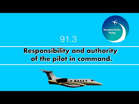 91.3 Responsibility and authority of the pilot in command.