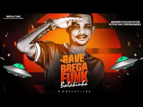 MC BALAKINHA - RAVE BREGA FUNK