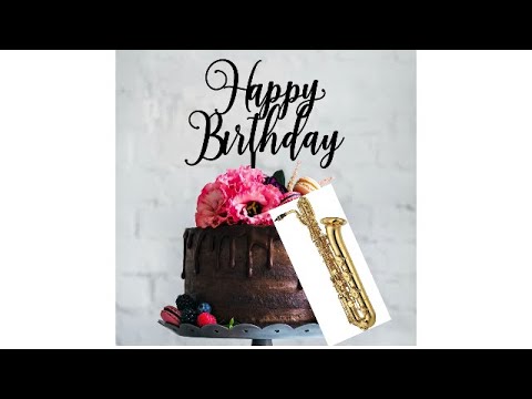Happy birthday on bari sax