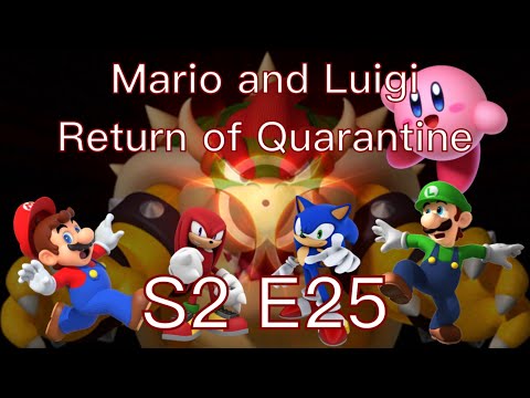 Mario and Luigi Return of Quarantine - Season Two Episode twenty-five
