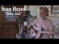 Sean Hayes - "Same God" (Remastered)