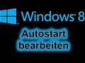 Windows 8: Teil #9: Autostart bearbeiten Windows 8: Teil #9: Autostart bearbeiten