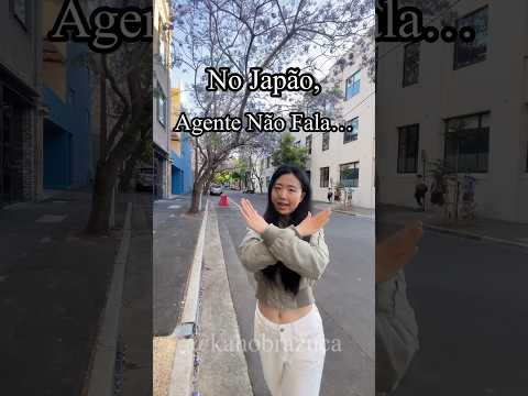 No Japão agente não fala… ?
