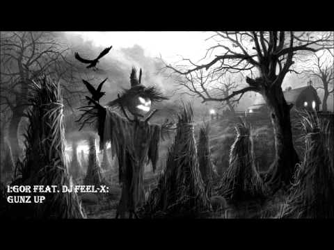 I:Gor feat. DJ Feel-X - Gunz Up [Full HQ + HD]