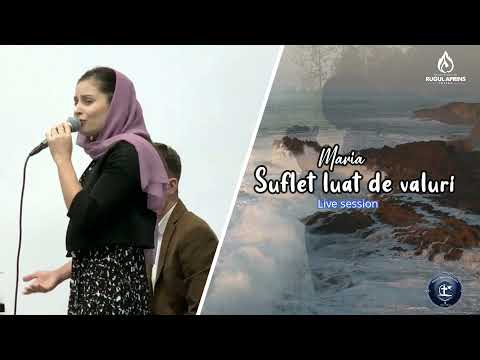 Maria - Suflet luat de valuri (Live session)