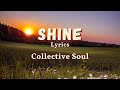 Collective Soul - Shine - Lyrics