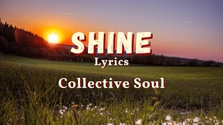 Download lagu Collective Soul - Shine - Lyrics mp3