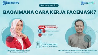 BEAUTY HEALTH: Bagaimana Cara Kerja Facemask?
