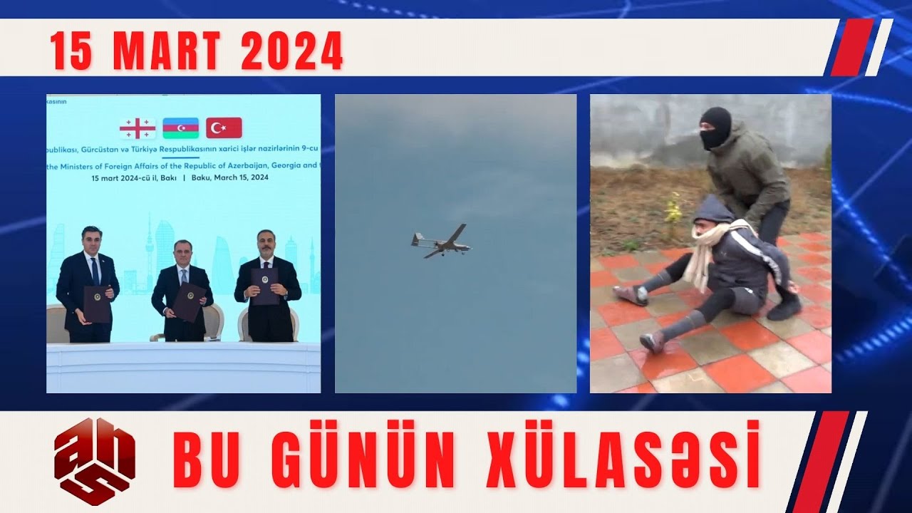 15.03.2024 ANS TV-nin videoxülasəsi II