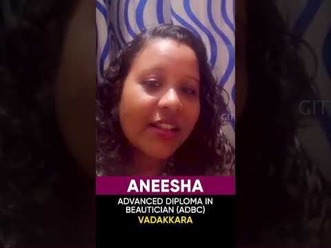 Aneesha, Beautician and Cosmetology Student, Shares Her Experience at GITD