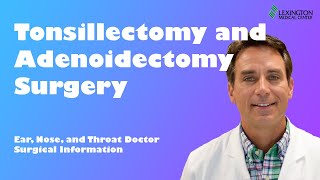 Tonsillectomy and Adenoidectomy Surgery Counseling