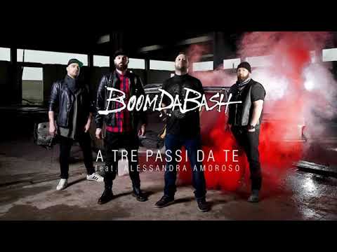 BOOMDABASH  A TRE PASSI DA TE Feat ALESSANDRA AMOROSO