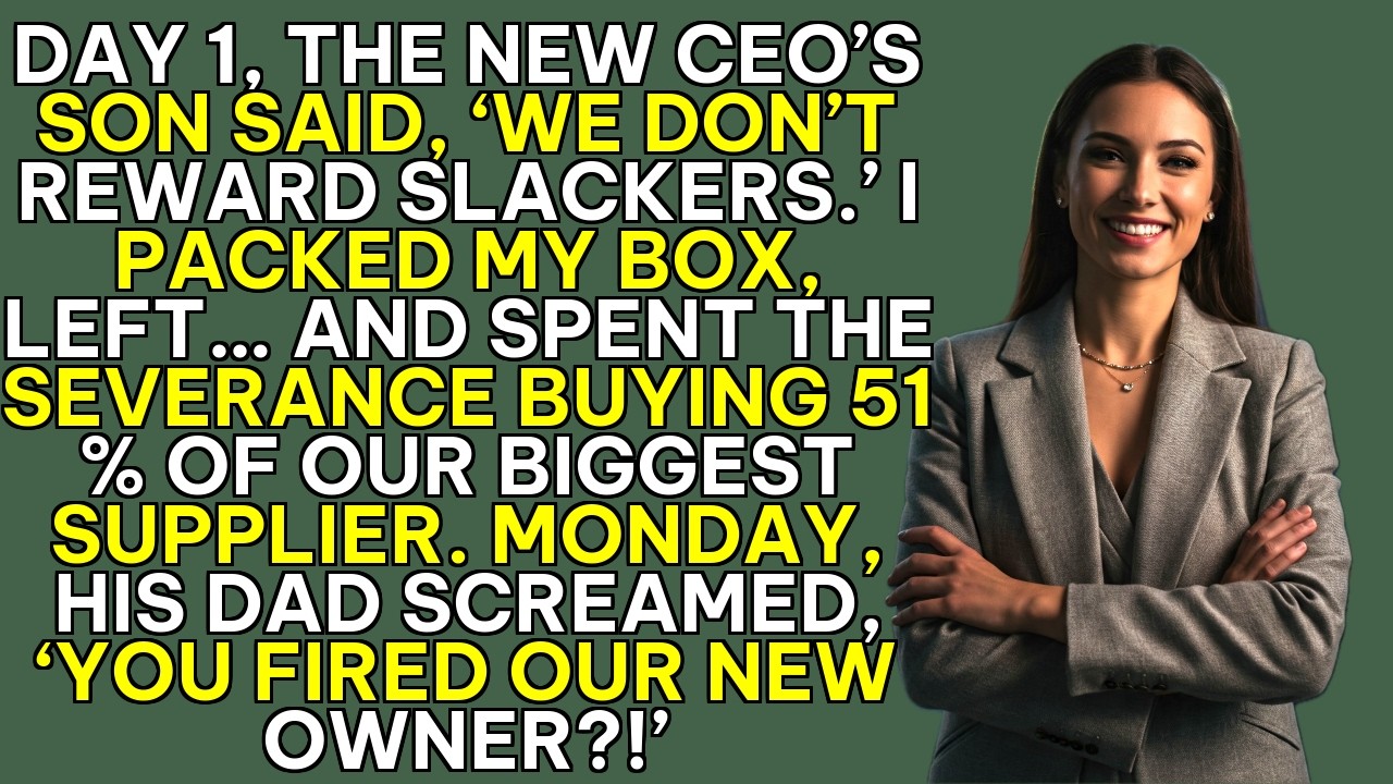 New CEO’s Son Fired Me. I Bought the Supplier. Monday, His Dad Screamed 'YOU FIRED WHO?!'