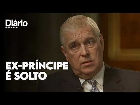 Ex-príncipe Andrew é solto horas após ser preso
