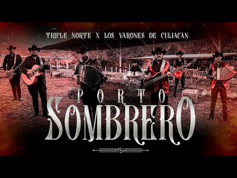 Triple Norte Ft. Los Varones De Culiacán - Porto Sombrero