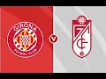 GIRONA vs GRANADA | La Liga | FC 24 | gameplay