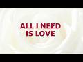 All I Need Is Love Song Lyrics G42 With Joyful Lips Hymns Divine Hymns