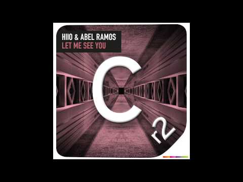 HIIO & Abel Ramos - Let Me See You (Original Mix) Cr2 Records