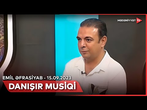 Danışır musiqi - Emil Əfrasiyab | 15.09.2023